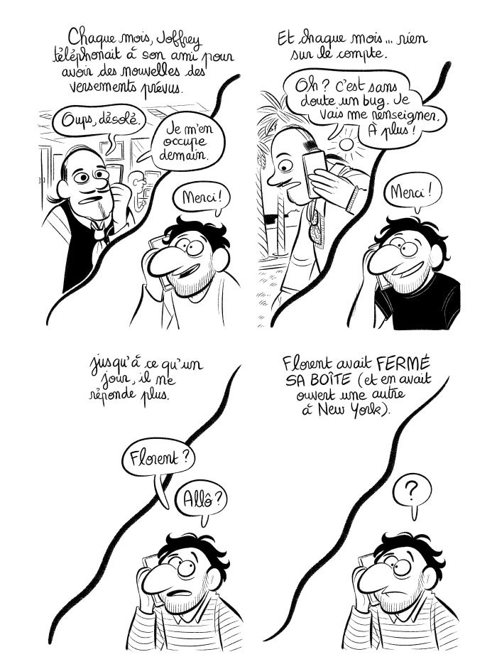 Florent ne donne plus aucun signe de vie et monte une autre boîte à New York. 