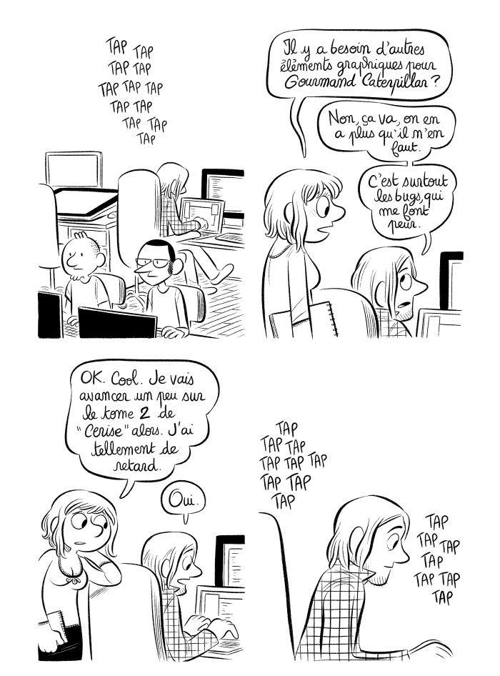 Adrien n'a pas besoin de moi pour le jeu, je peux donc avancer sur le tome 2 de "Cerise", sur lequel j'ai pas mal de retard. 