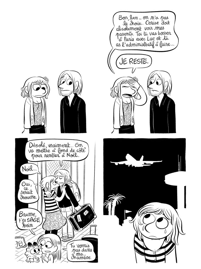 Je suis obligée de rester toute seule en Californie, ma famille rentre en France pour les vacances. Mon pays me manque.  