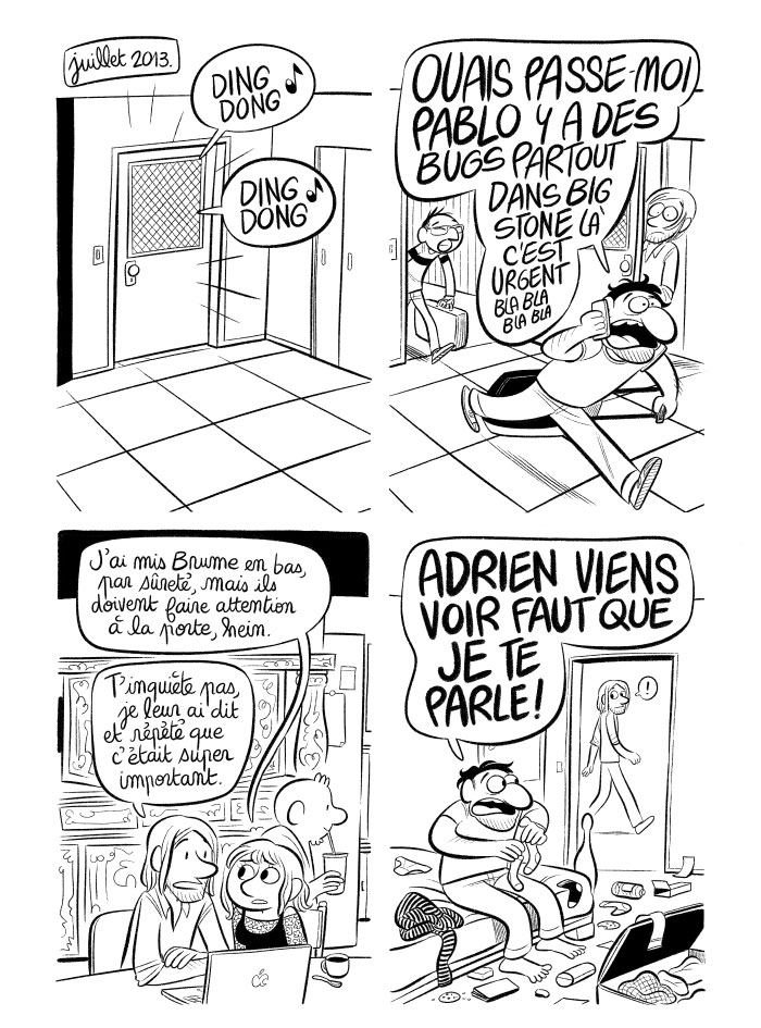 Débarquement de Luc et Joffrey chez nous. Juillet 2013, le Daily struggle. 