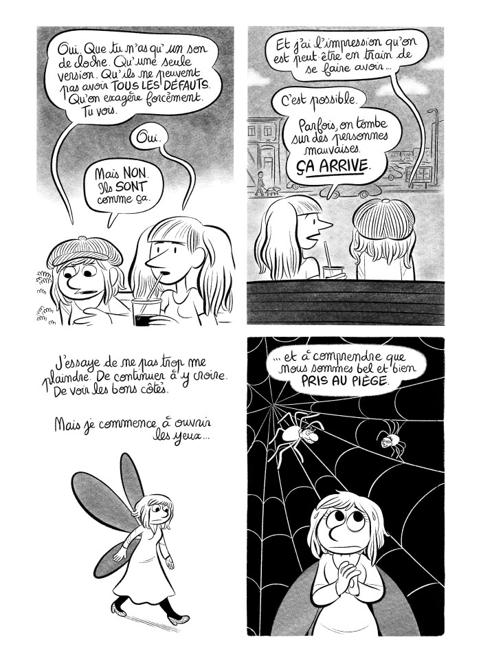 Je commence à ouvrir les yeux et à comprendre que nous sommes pris au piège... 