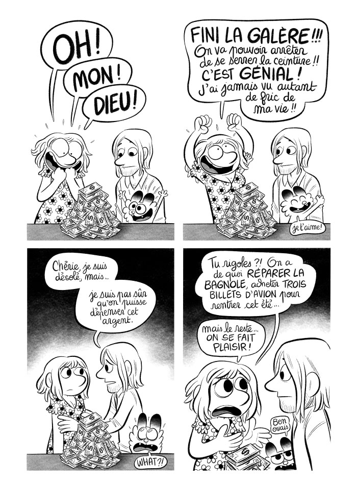 On a ENFIN des sous !!! Après des mois de galère !!! Et Adrien veut qu'on ne dépense pas tout cet argent... 