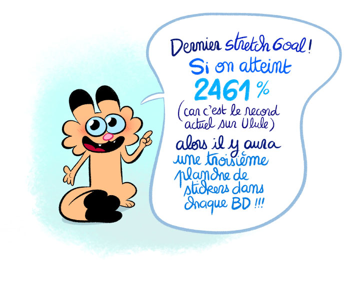 Dernier stretch goal à 2461% !! Youhou! 