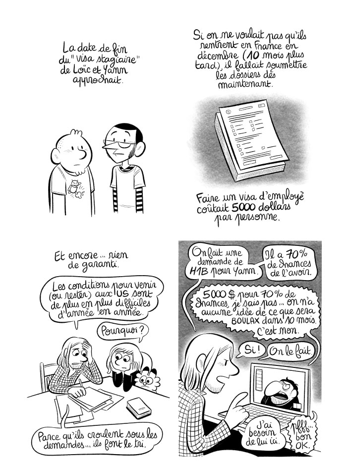 Nous devons changer les visas des stagiaires, si nous voulons qu'ils restent. En effet, les leurs expirent dans 10 mois. 