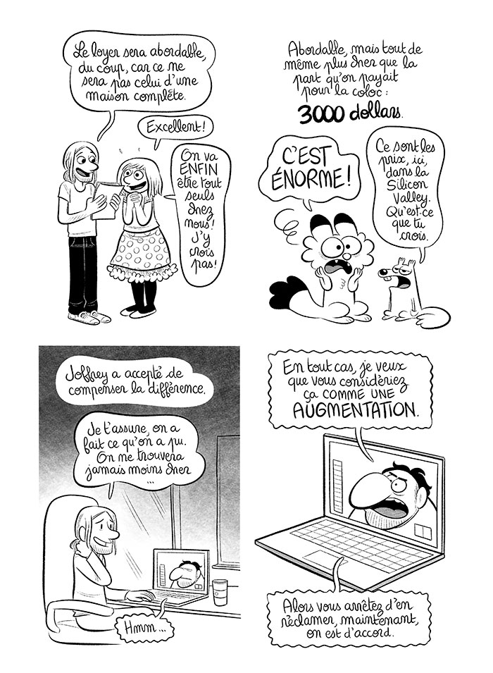 Joffrey accepte de faire en sorte que nous puissions rester dans le quartier où se trouve l'école de Cerise (mais il souhaite que nous considérions ça comme une augmentation). 