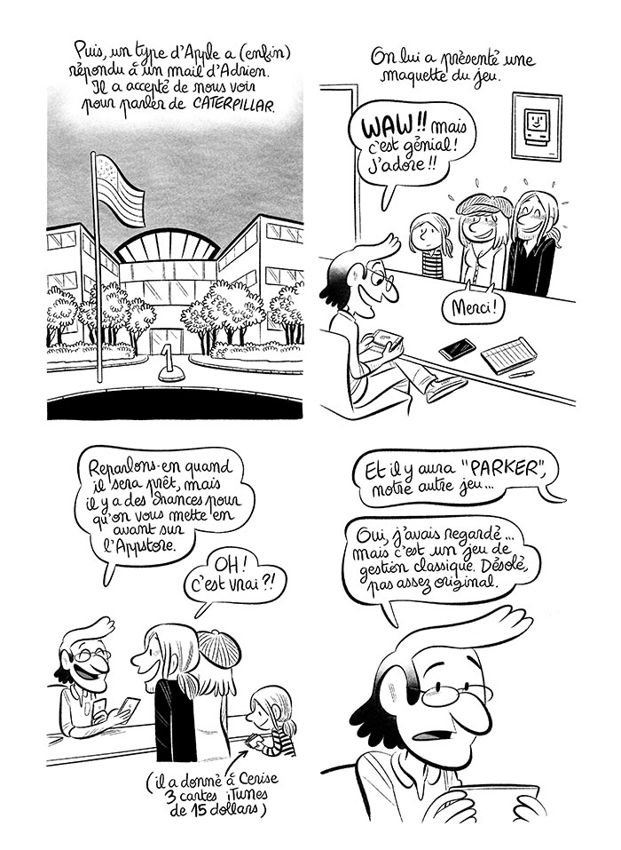 Nous nous rendons dans les locaux d'Apple afin de leur présenter le jeu vidéo pour iPhone et iPad sur lequel nous sommes en train de travailler. 