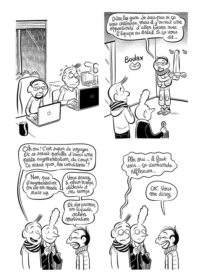 Luc propose à ses employés de les faire bosser dans un autre pays, déclarés à mi-temps, mais en fait payés à plein temps avec une prime selon motivation (et c'est Luc qui juge leur motivation...)