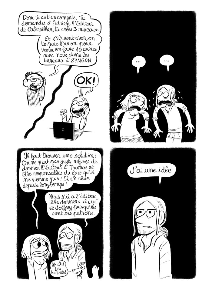 Luc demande à Thomas de faire des niveaux pour notre jeu, afin de récupérer l'éditeur par la suite. 