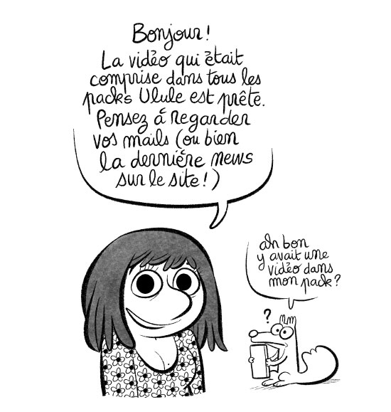 La vidéo "Comme convenu" d'Ulule est prête, et le lien se trouve dans la news que nous avons envoyée !  :-)