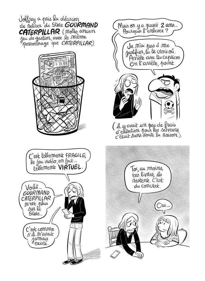 On se rend compte que le jeu vidéo est tellement... VIRTUEL quand Joffrey décide d'enlever notre jeu du Store sans qu'on ne puisse rien y faire. 