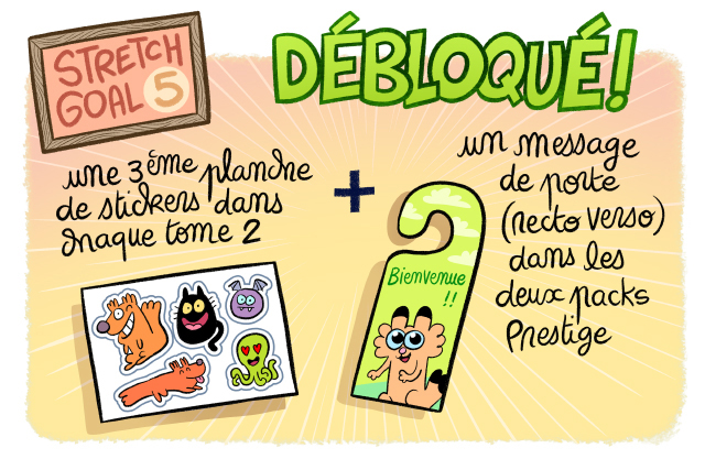 Cinquième stretch goal débloqué ! Une troisième planche de stickers dans chaque tome 2, et un Message de porte recto-verso ! 
